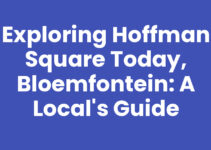 Exploring Hoffman Square Today, Bloemfontein: A Local’s Guide