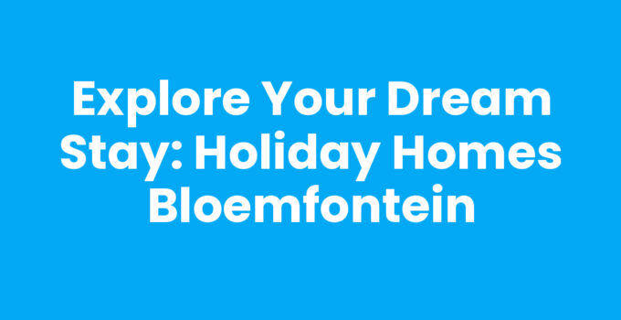 Holiday homes in Bloemfontein with scenic views and inviting ambiance.