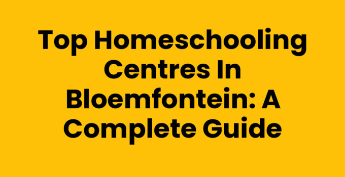 Homeschooling centres in Bloemfontein providing educational support.