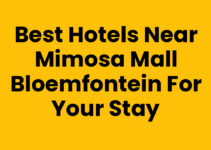 Best Hotels Near Mimosa Mall Bloemfontein for Your Stay