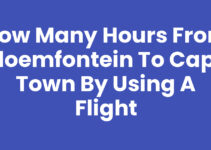 How Many Hours from Bloemfontein to Cape Town by Using a Flight How Many Hours from Bloemfontein to Cape Town by Using a Flight