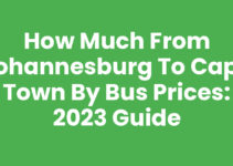 How much from Johannesburg to Cape Town by bus prices: 2023 Guide