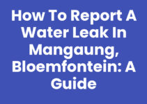 How to Report a Water Leak in Mangaung, Bloemfontein: A Guide How to Report a Water Leak in Mangaung, Bloemfontein: A Guide