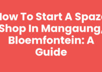How to Start a Spaza Shop in Mangaung, Bloemfontein: A Guide How to Start a Spaza Shop in Mangaung, Bloemfontein: A Guide