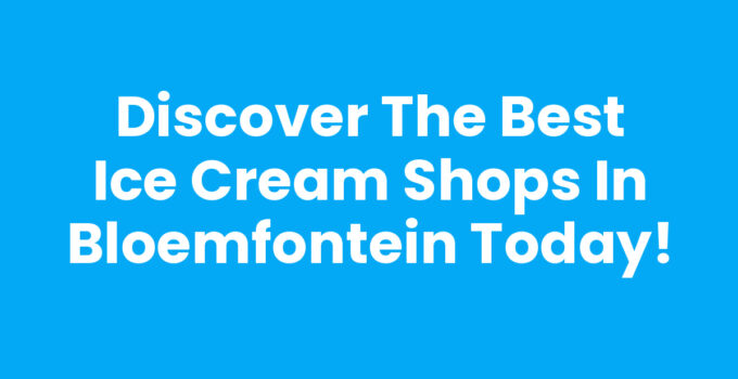Delicious ice cream from the top ice cream shops in Bloemfontein