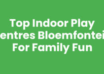 Top Indoor Play Centres Bloemfontein for Family Fun Top Indoor Play Centres Bloemfontein for Family Fun