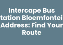 Intercape Bus Station Bloemfontein Address: Find Your Route