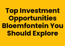 Top Investment Opportunities Bloemfontein You Should Explore