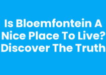Is Bloemfontein a Nice Place to Live? Discover the Truth