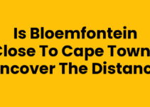 Is Bloemfontein Close to Cape Town? Uncover the Distance Is Bloemfontein Close to Cape Town? Uncover the Distance