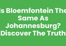 Is Bloemfontein the Same as Johannesburg? Discover the Truth