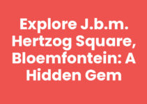 Explore J.B.M. Hertzog Square, Bloemfontein: A Hidden Gem Explore J.B.M. Hertzog Square, Bloemfontein: A Hidden Gem