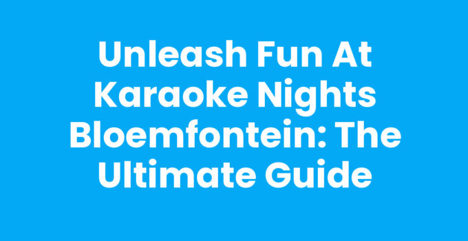 Exciting Karaoke Nights in Bloemfontein, where fun and music collide.