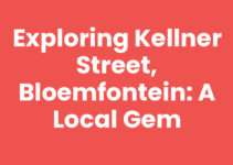 Exploring Kellner Street, Bloemfontein: A Local Gem Exploring Kellner Street, Bloemfontein: A Local Gem
