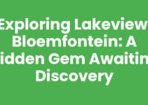 Exploring Lakeview, Bloemfontein: A Hidden Gem Awaiting Discovery