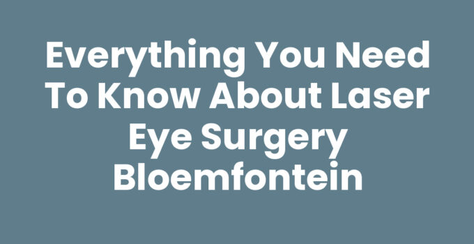 Patient undergoing Laser Eye Surgery in Bloemfontein