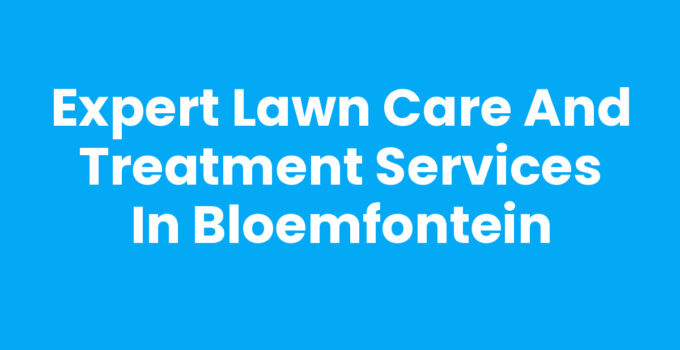 Lawn care and treatment services in Bloemfontein providing lush green lawns.