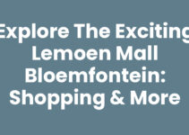 Explore the Exciting Lemoen Mall Bloemfontein: Shopping & More