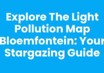Explore the Light Pollution Map Bloemfontein: Your Stargazing Guide