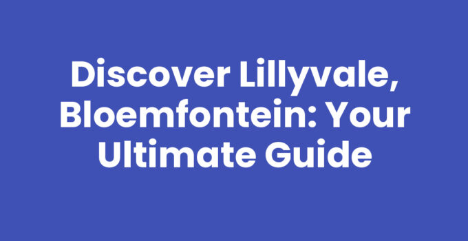 Exploring Lillyvale, Bloemfontein