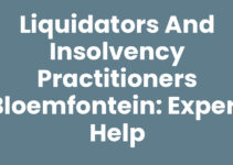 Liquidators and Insolvency Practitioners Bloemfontein: Expert Help