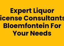 Expert Liquor License Consultants, Bloemfontein for Your Needs
