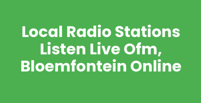 Local radio stations listen live OFM, Bloemfontein broadcasting online