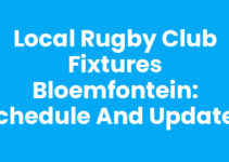 Local Rugby Club Fixtures Bloemfontein: Schedule and Updates