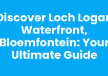 Discover Loch Logan Waterfront, Bloemfontein: Your Ultimate Guide