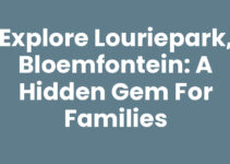 Explore Louriepark, Bloemfontein: A Hidden Gem for Families