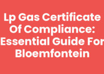 LP Gas Certificate of Compliance: Essential Guide for Bloemfontein