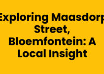 Exploring Maasdorp Street, Bloemfontein: A Local Insight