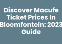 Discover MACUFE Ticket Prices in Bloemfontein: 2023 Guide