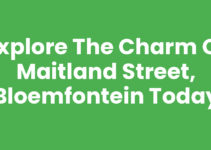 Explore the Charm of Maitland Street, Bloemfontein Today
