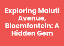 Exploring Maluti Avenue, Bloemfontein: A Hidden Gem