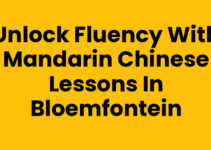 Unlock Fluency with Mandarin Chinese Lessons in Bloemfontein