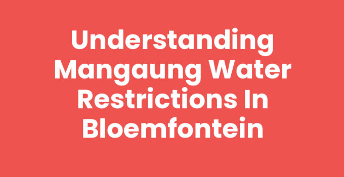Mangaung water restrictions in Bloemfontein explained