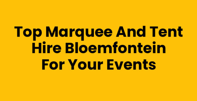 Marquee and tent hire Bloemfontein for outdoor events