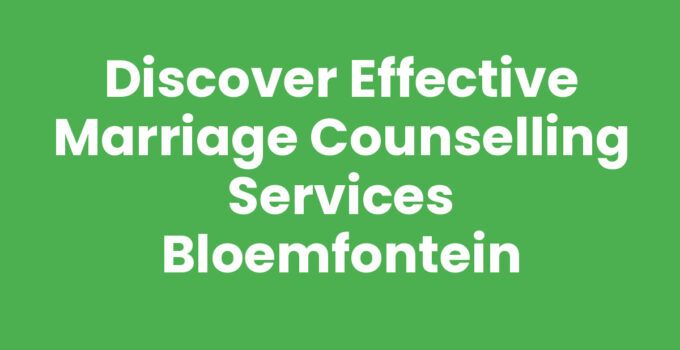 Marriage counselling services Bloemfontein offering professional support for couples.