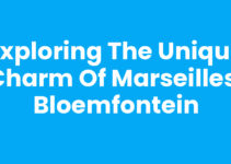 Exploring the Unique Charm of Marseilles, Bloemfontein