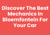 Discover the Best Mechanics in Bloemfontein for Your Car