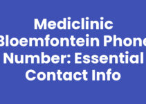 Mediclinic Bloemfontein Phone Number: Essential Contact Info