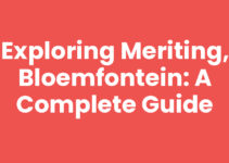 Exploring Meriting, Bloemfontein: A Complete Guide