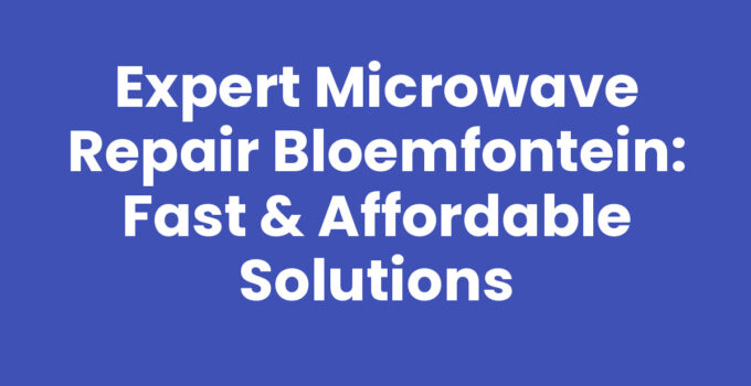 Microwave repair Bloemfontein with professional technician fixing a microwave
