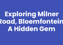 Exploring Milner Road, Bloemfontein: A Hidden Gem