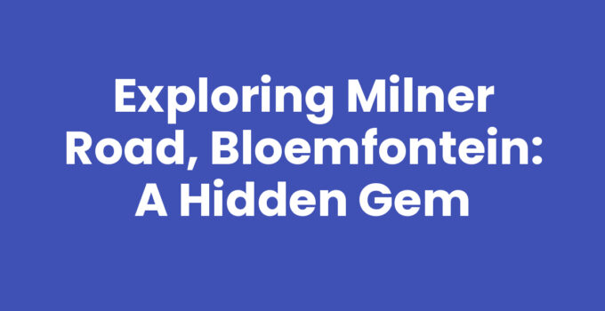 Exploring Milner Road, Bloemfontein - A charming street full of local attractions.