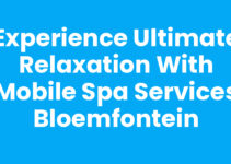 Experience Ultimate Relaxation with Mobile Spa Services Bloemfontein