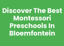 Discover the Best Montessori Preschools in Bloemfontein