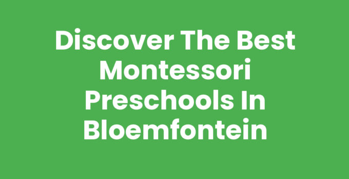 Montessori preschools in Bloemfontein with children engaged in learning activities.