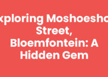 Exploring Moshoeshoe Street, Bloemfontein: A Hidden Gem Exploring Moshoeshoe Street, Bloemfontein: A Hidden Gem